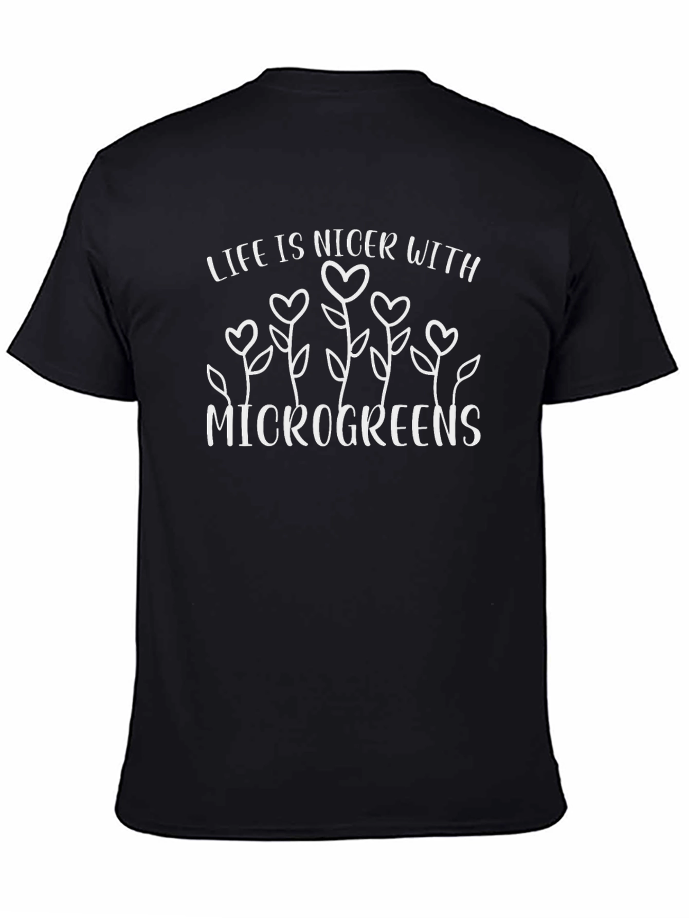 Microgreens T-Shirt: Life Is Nicer