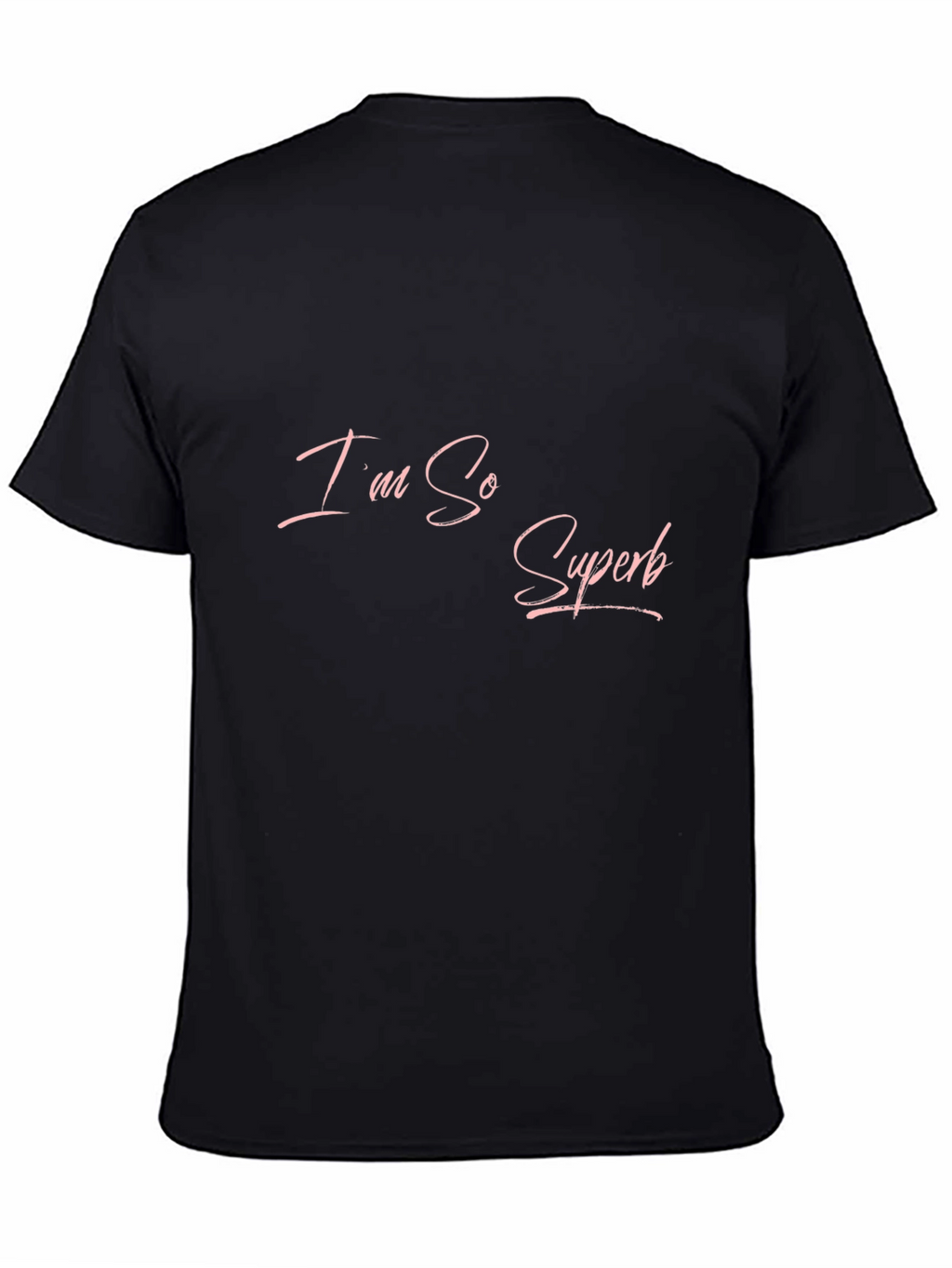 Im So Superb Black T-Shirt