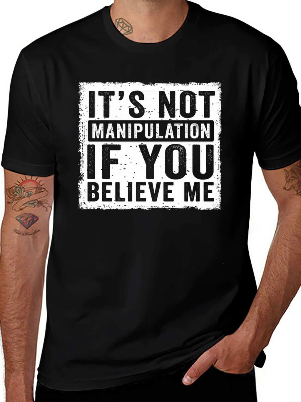 Believe Me Graphic Tee - Its Not Manipulation