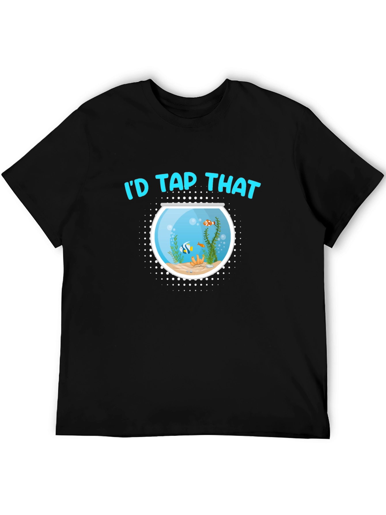 Id Tap That Fish Bowl Black T-Shirt