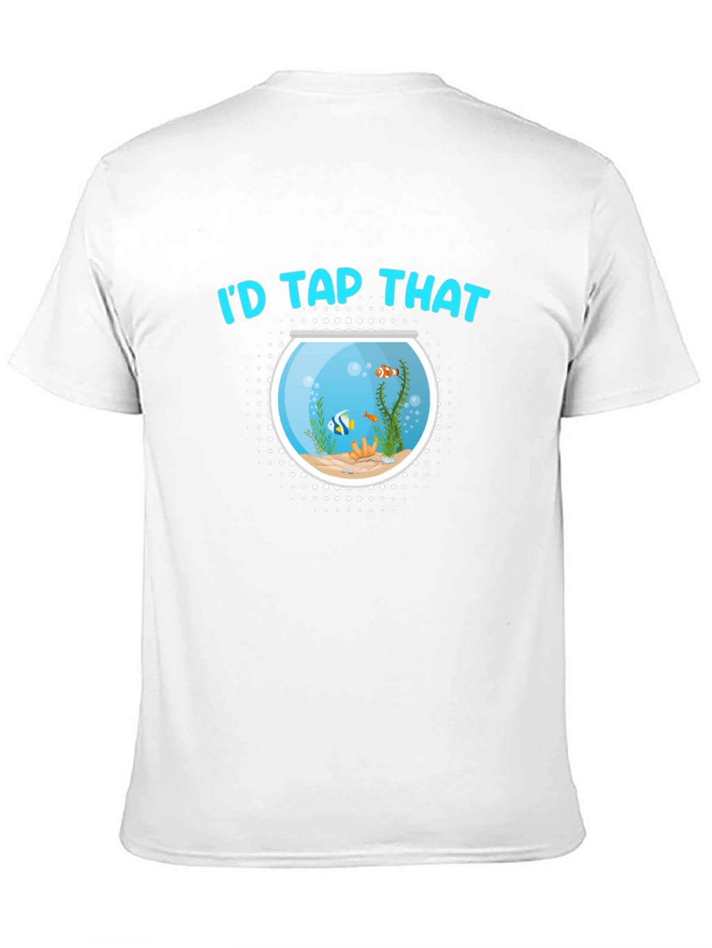 Id Tap That Fish Bowl Black T-Shirt