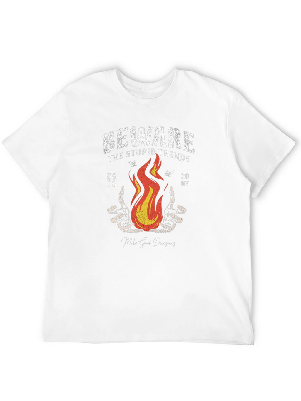 Beware Stupid Trends T-Shirt