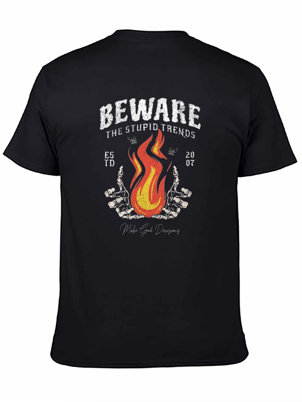 Beware Stupid Trends T-Shirt