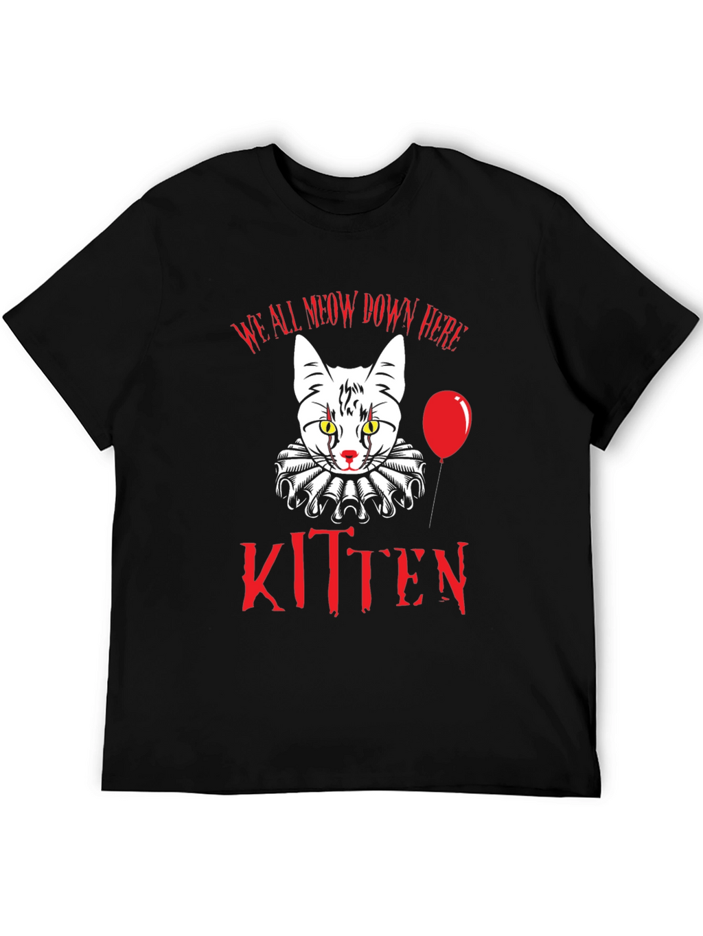 Creepy Kitten T-Shirt - We All Meow Down Here