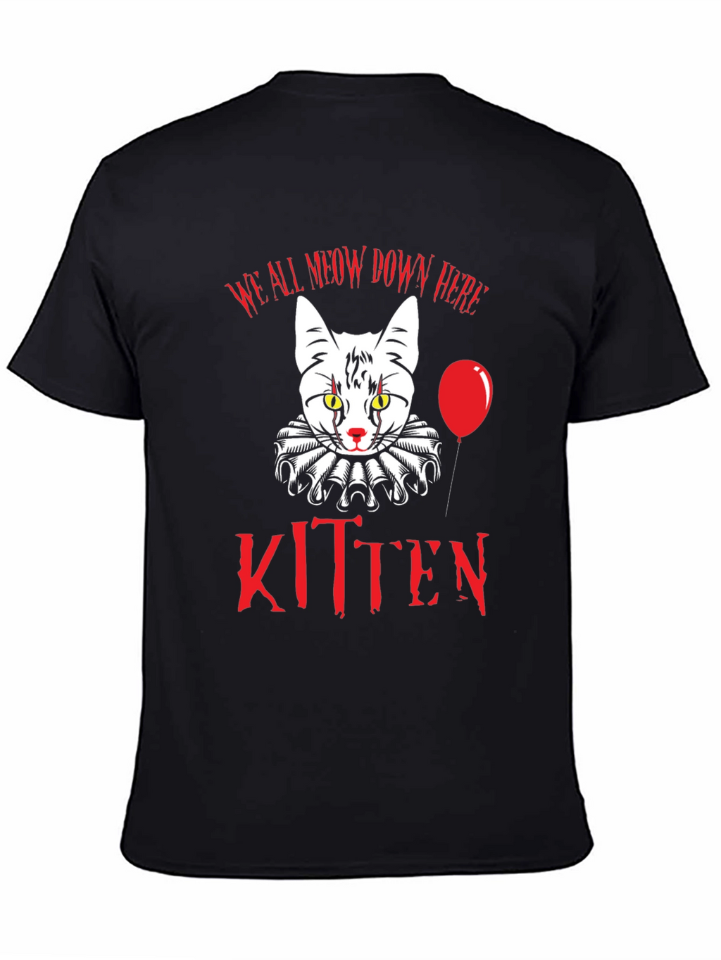 Creepy Kitten T-Shirt - We All Meow Down Here