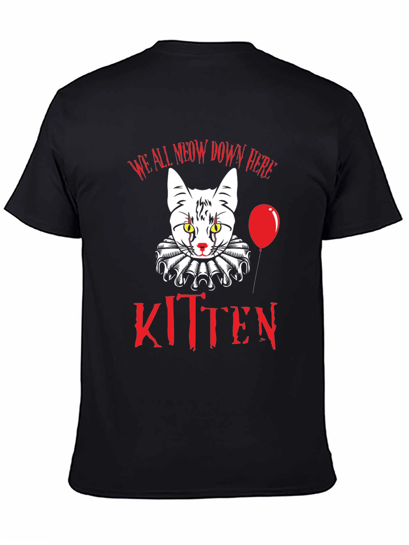Creepy Kitten T-Shirt - We All Meow Down Here