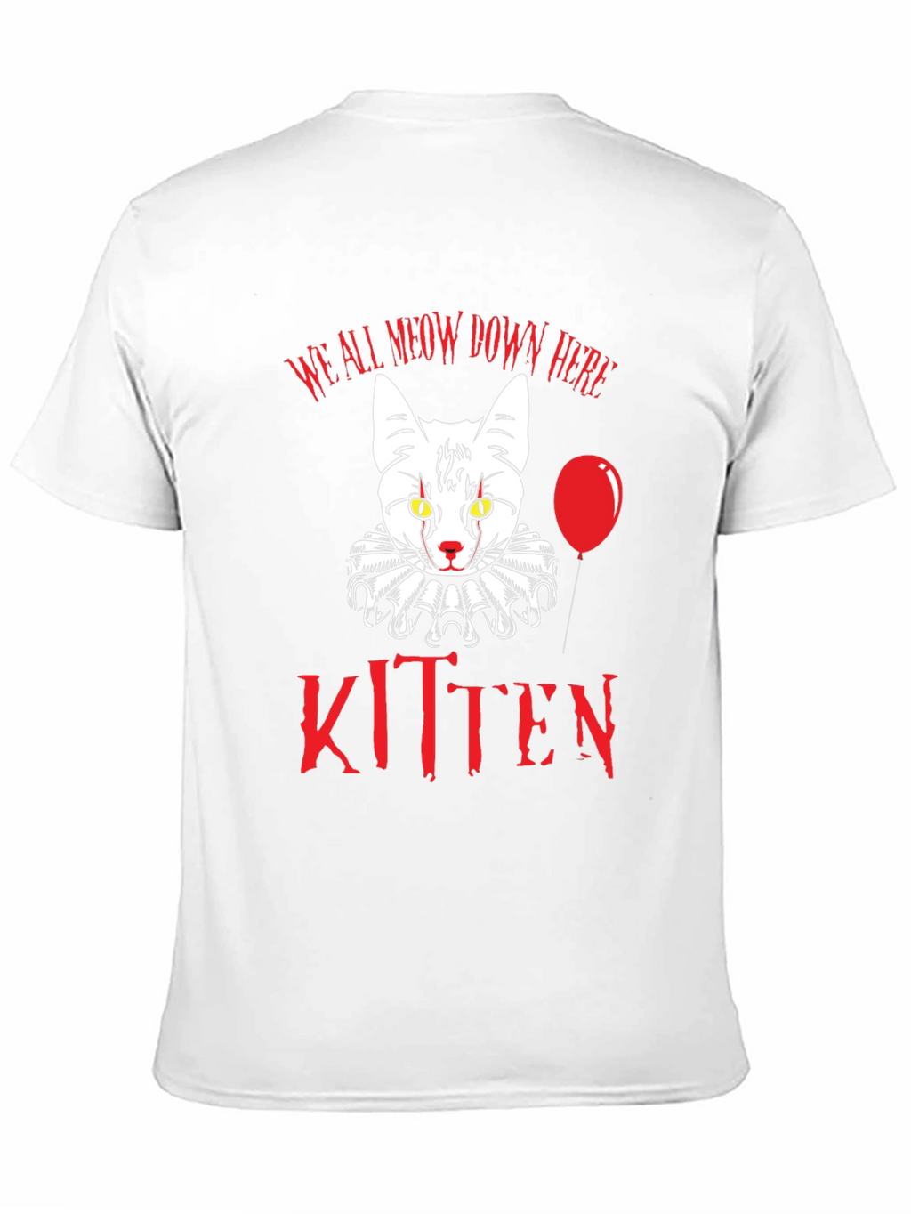 Creepy Kitten T-Shirt - We All Meow Down Here