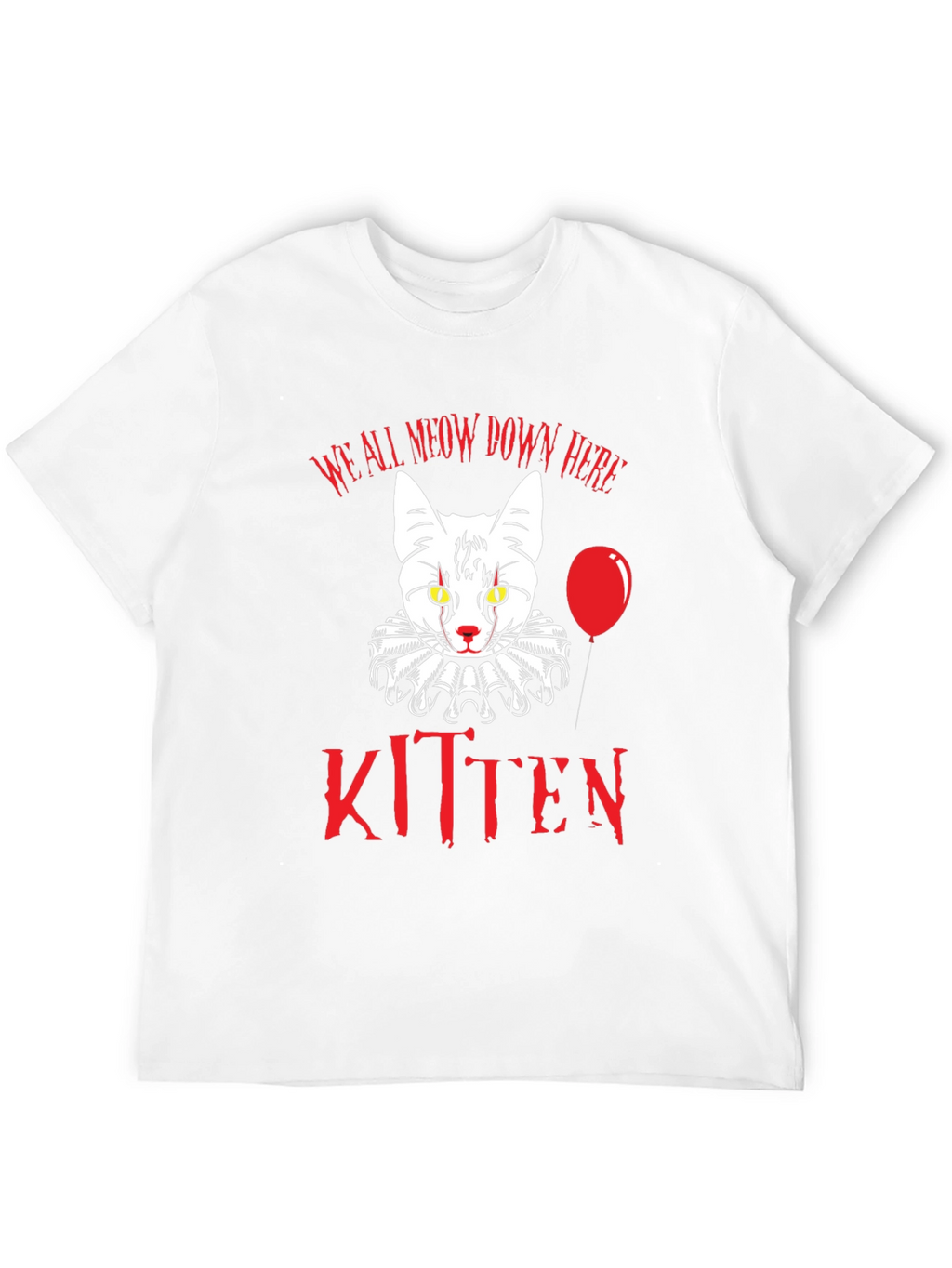 Creepy Kitten T-Shirt - We All Meow Down Here