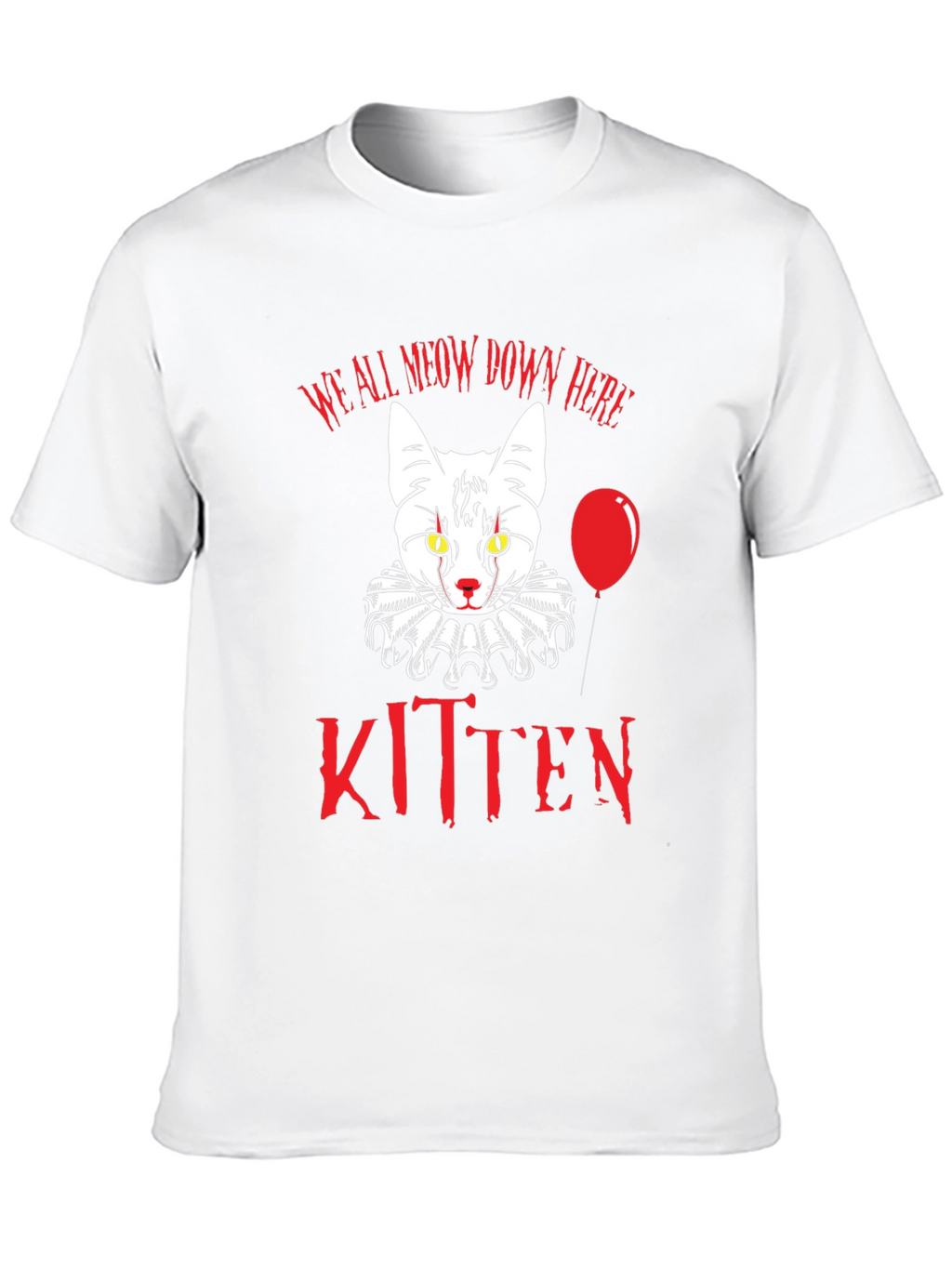 Creepy Kitten T-Shirt - We All Meow Down Here