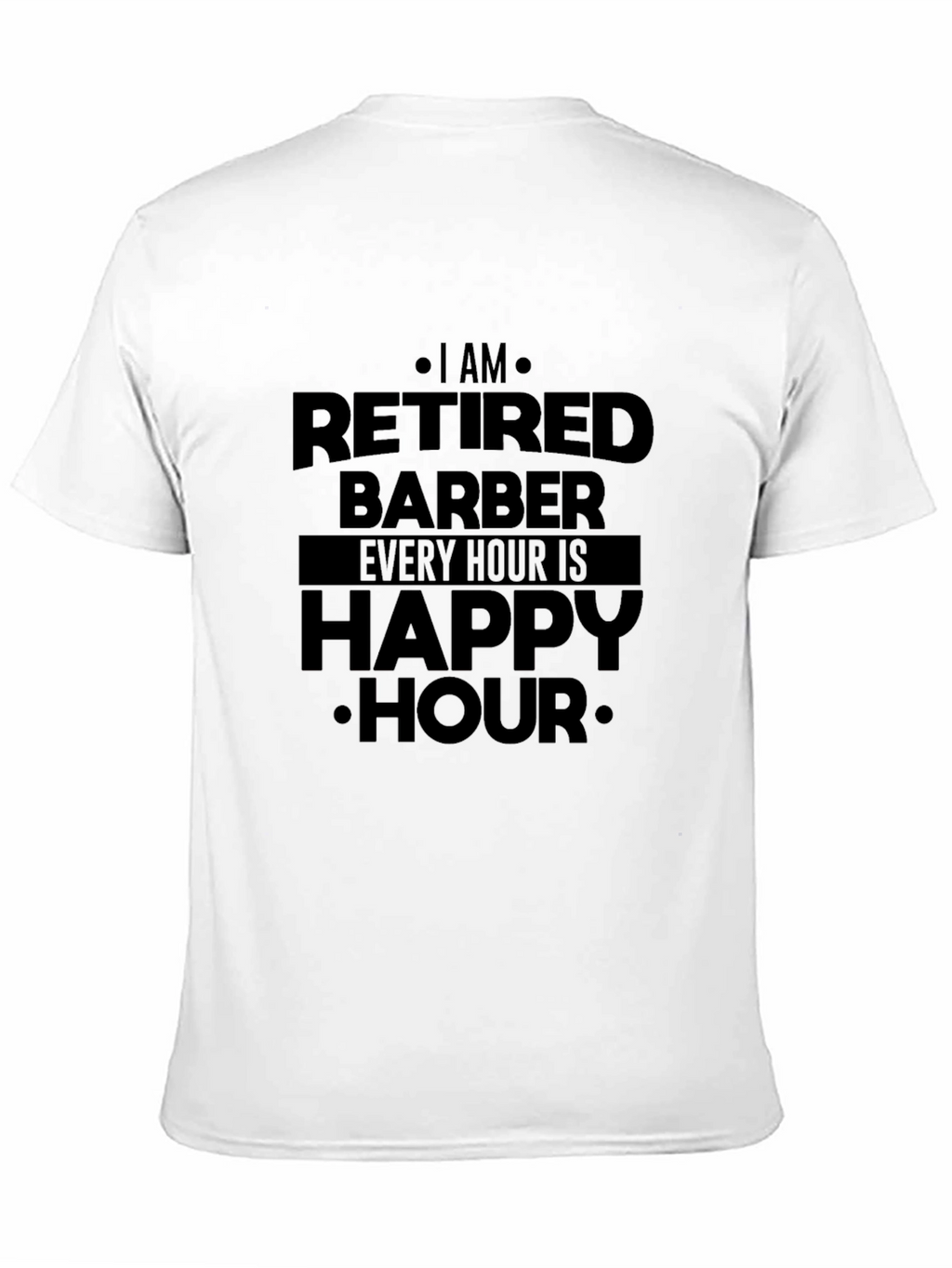 Retired Barber Happy Hour T-Shirt