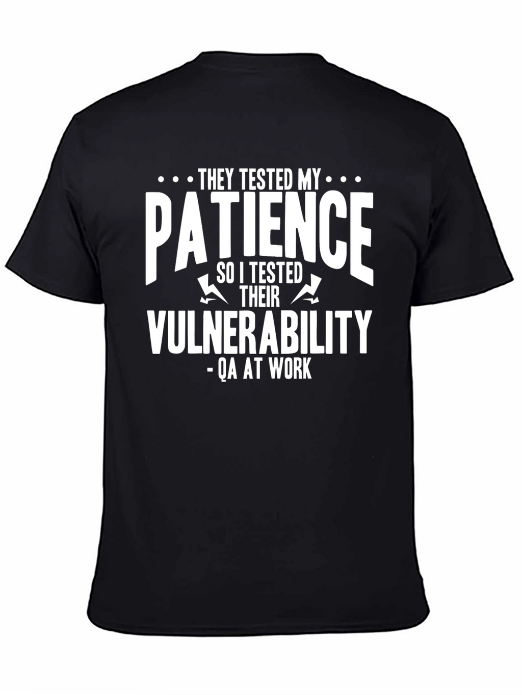 QA Tester T-Shirt: They Tested My Patience
