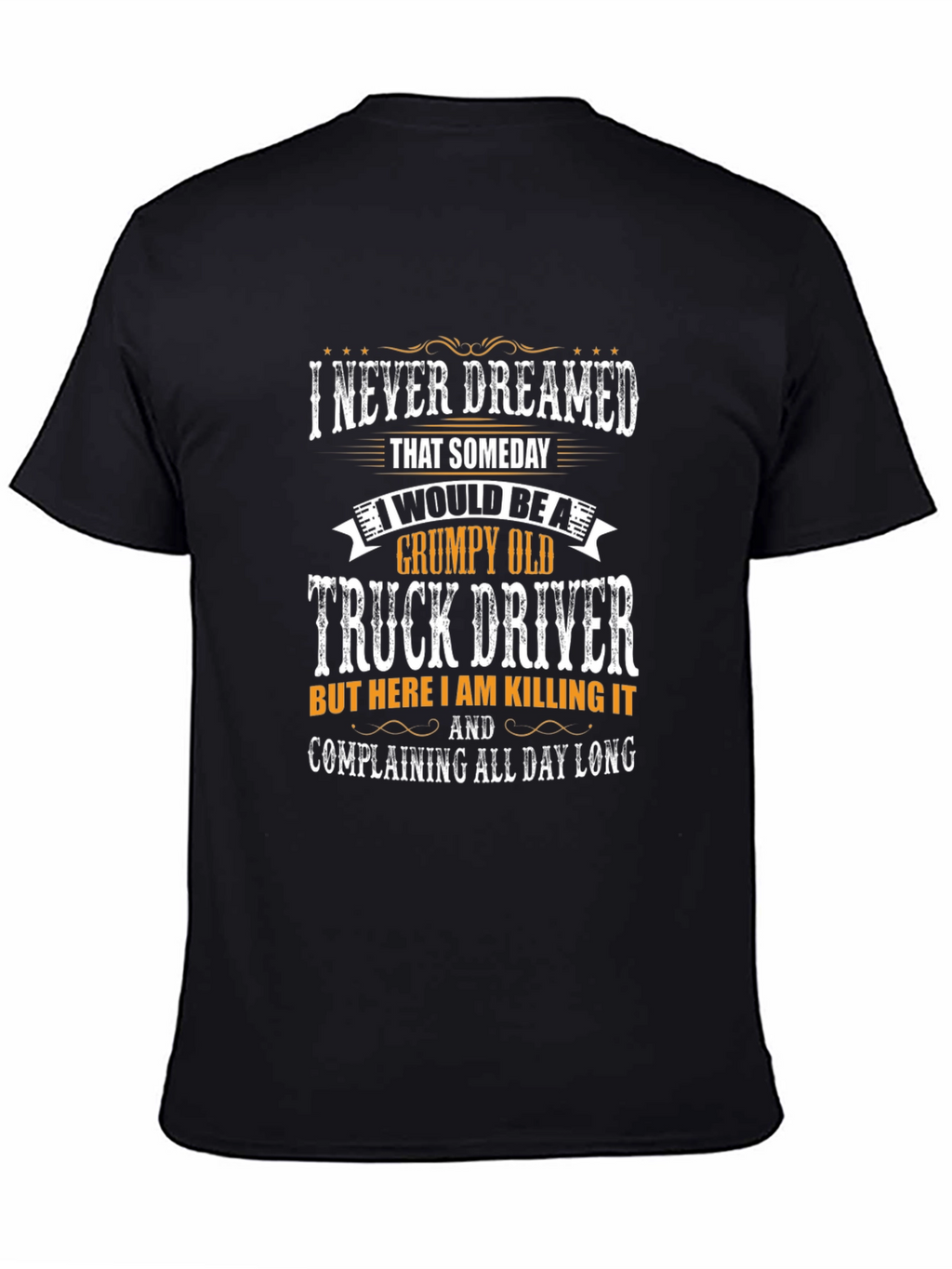 Grumpy Old Truck Driver Graphic T-Shirt