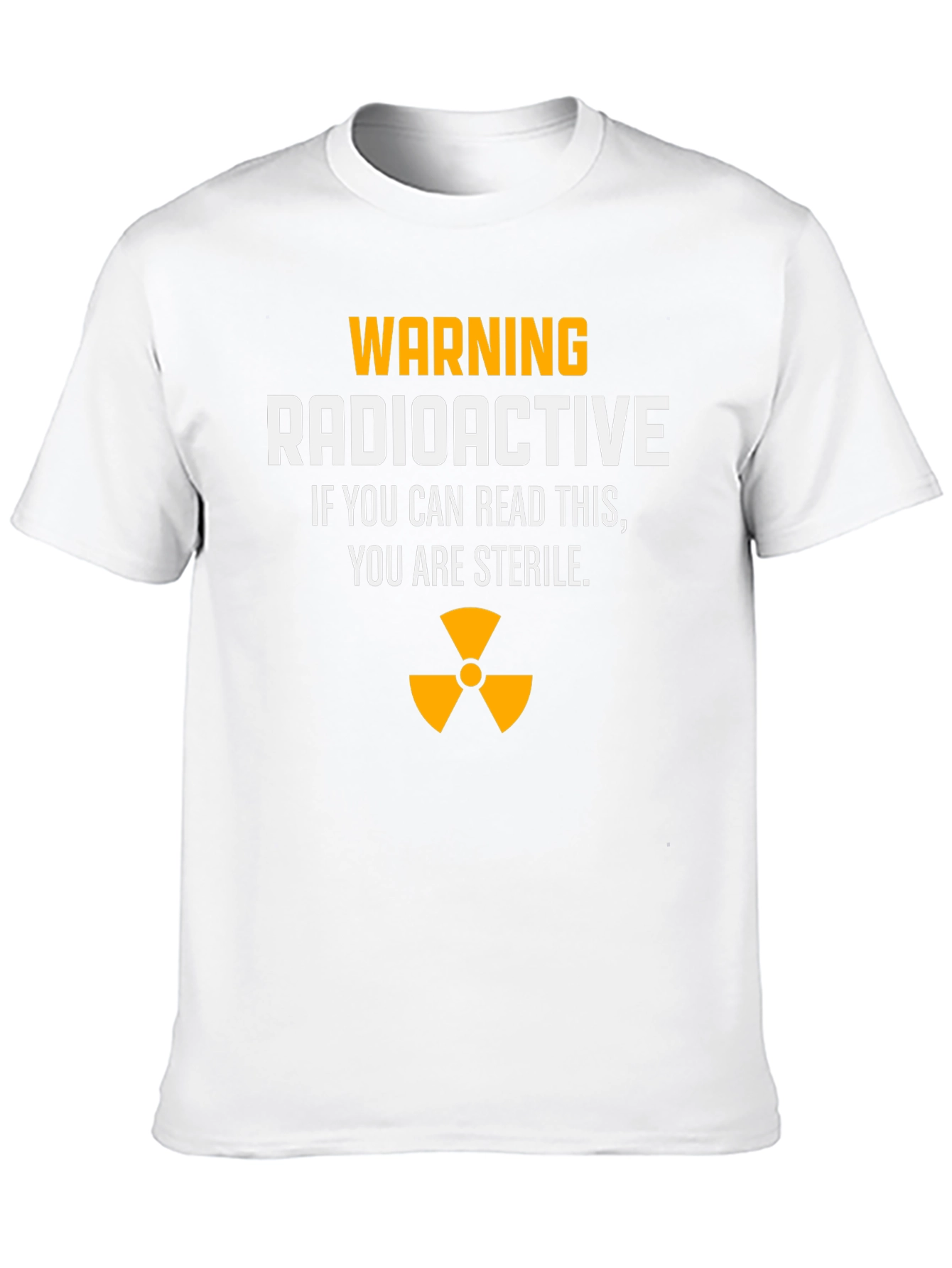 Warning Radioactive T-Shirt: Sterile Joke Tee