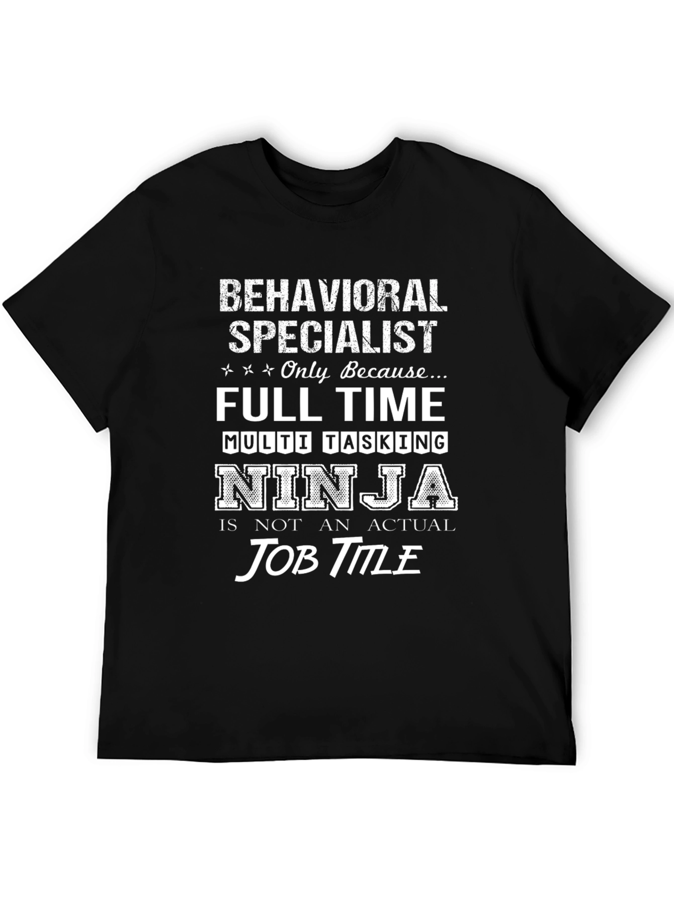 Behavioral Specialist Full Time Ninja T-Shirt