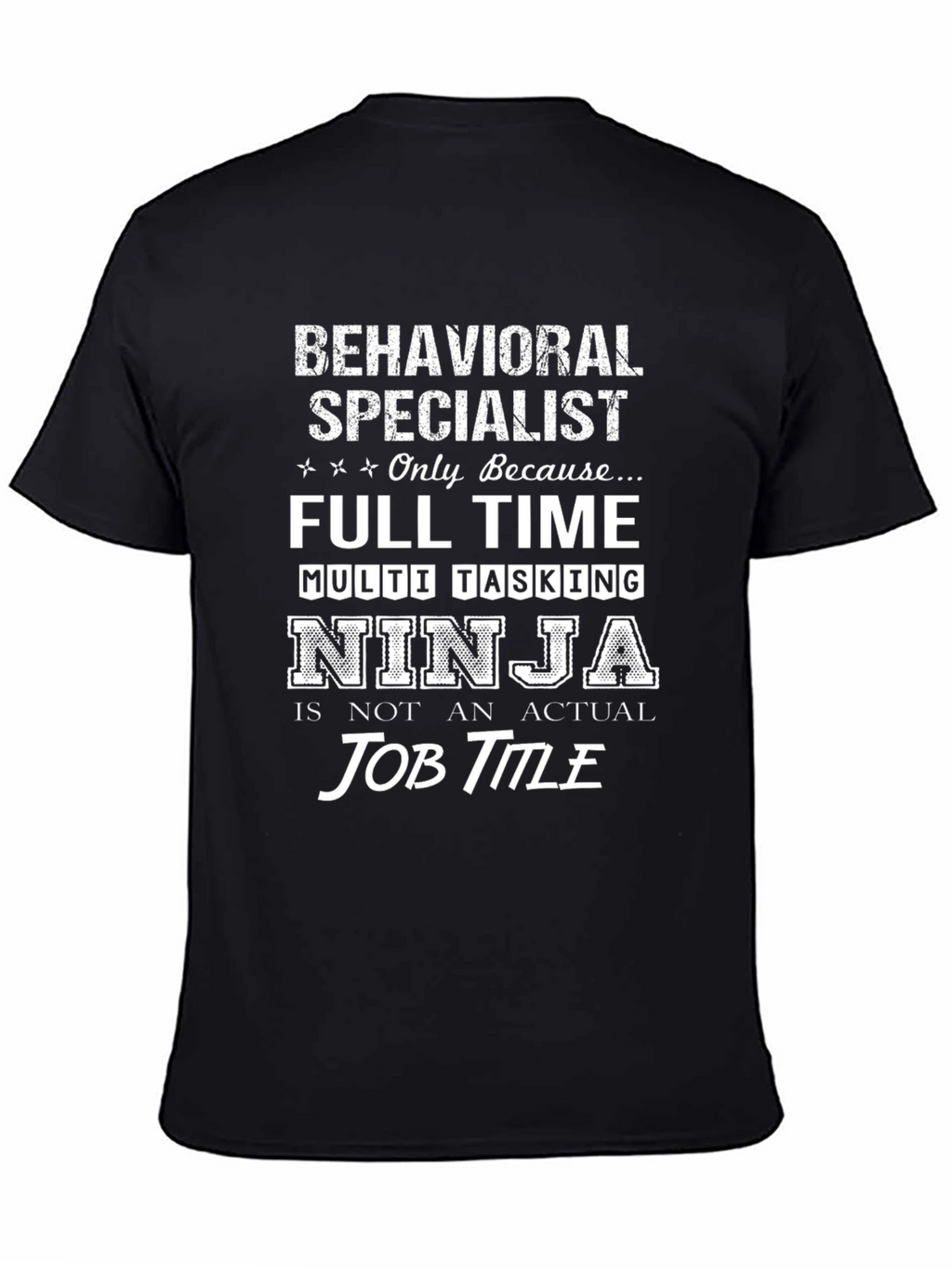Behavioral Specialist Full Time Ninja T-Shirt