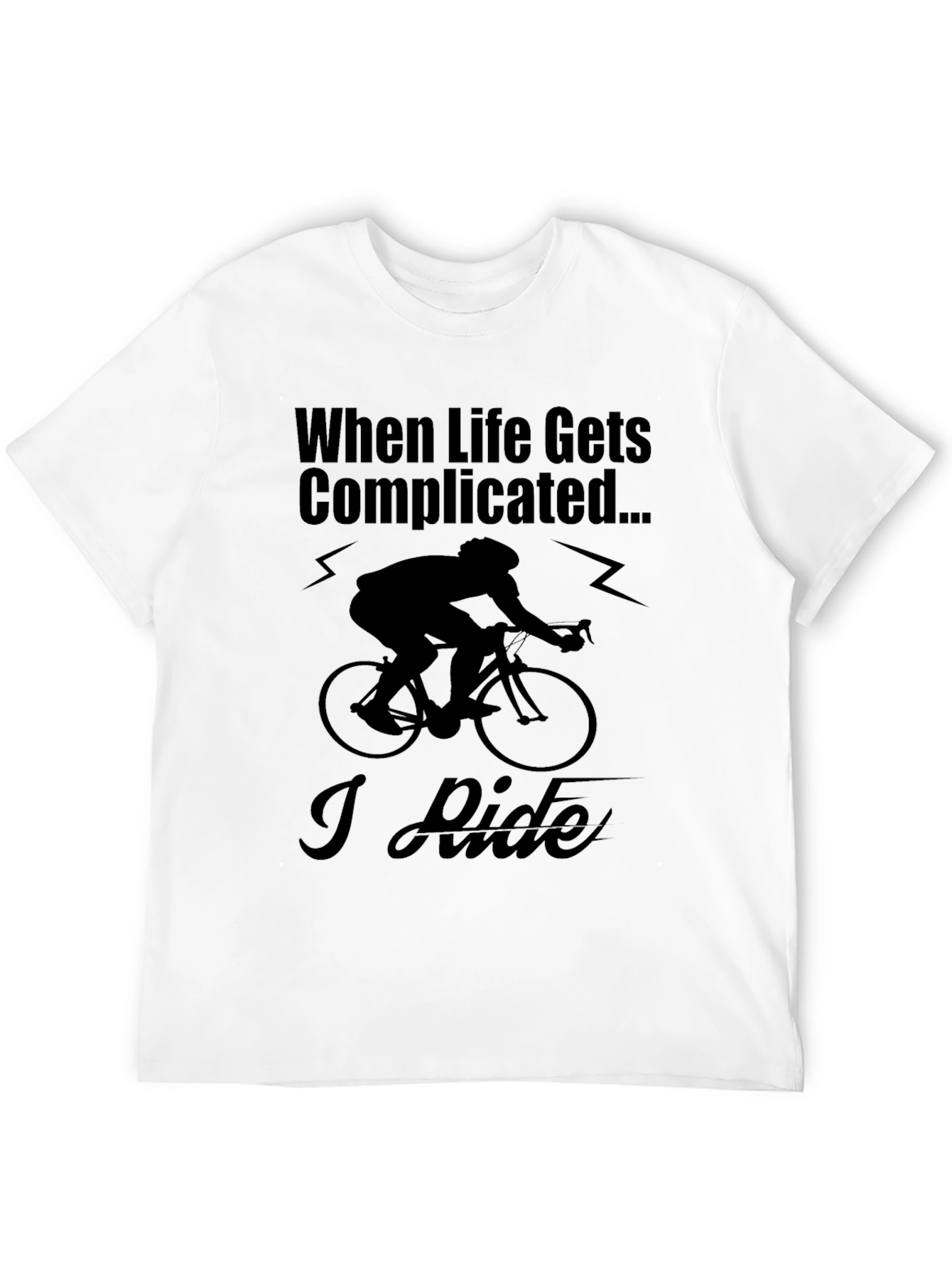 When Life Gets Complicated I Ride T-Shirt