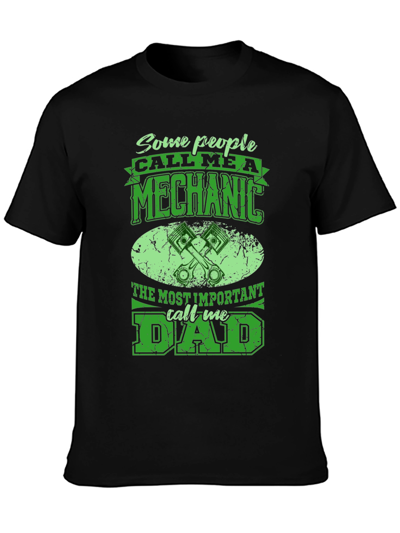 Mechanic Dad T-Shirt - Some People Call Me A Mechanic
