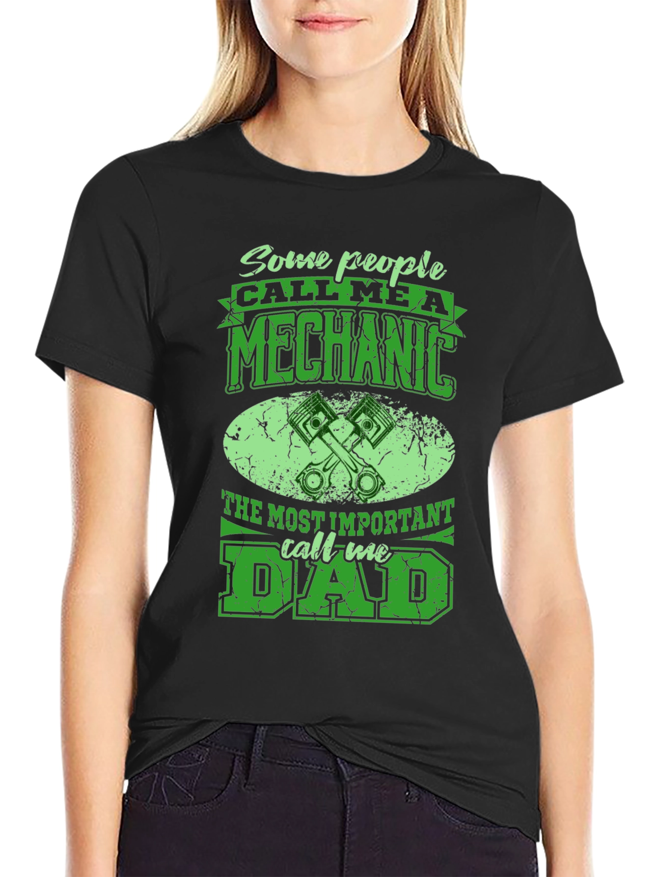 Mechanic Dad T-Shirt - Some People Call Me A Mechanic