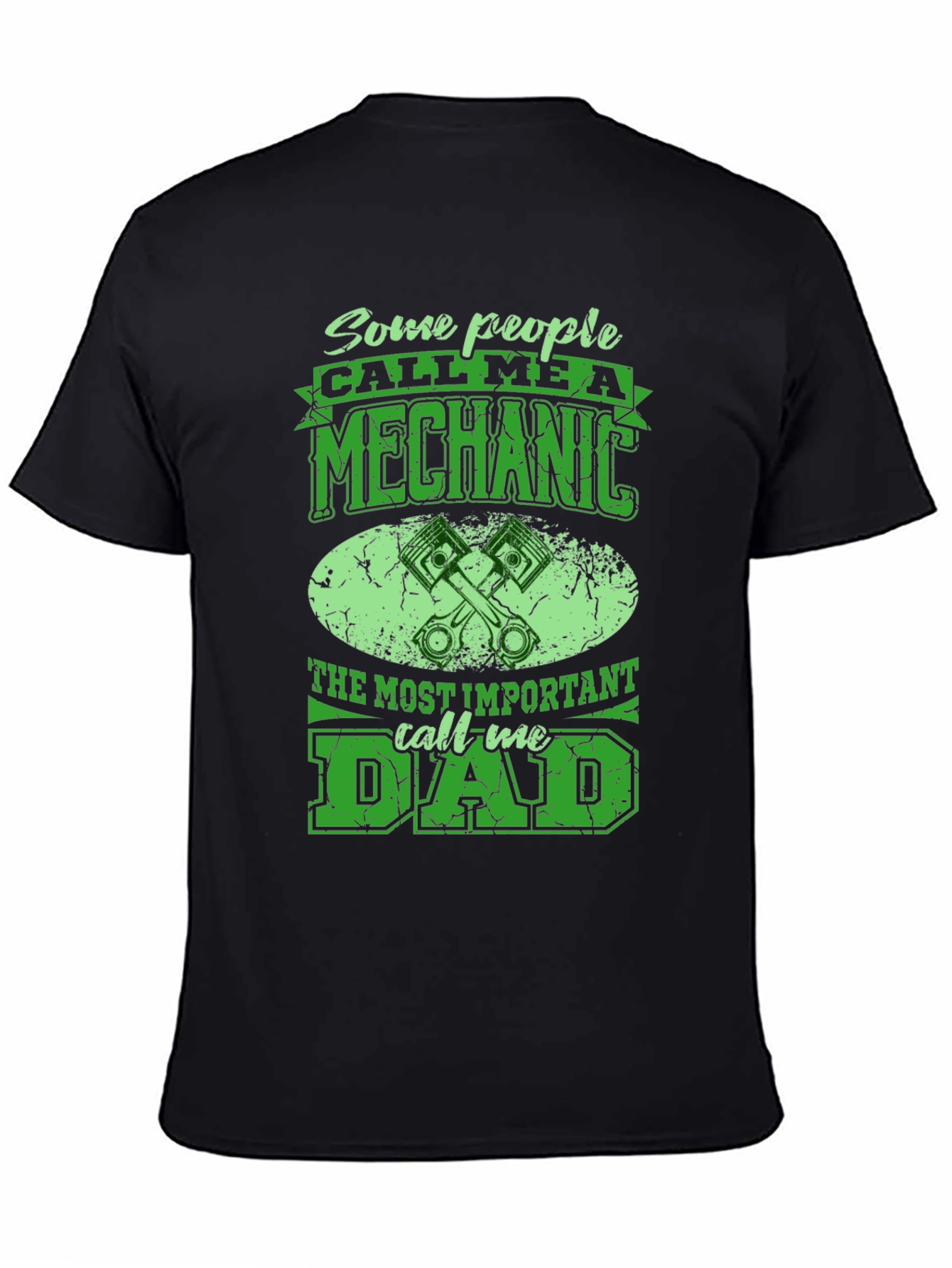 Mechanic Dad T-Shirt - Some People Call Me A Mechanic