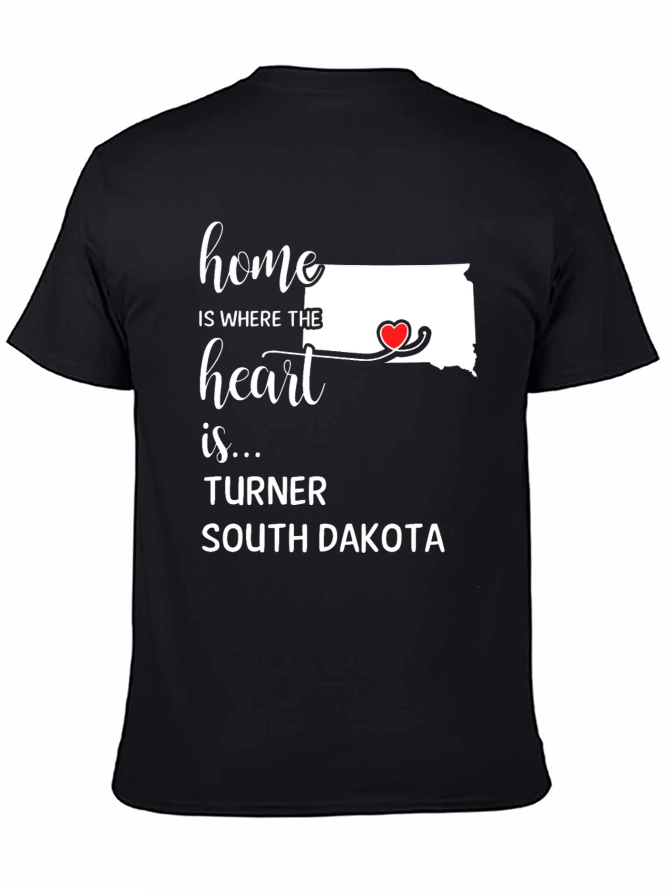 Home is Where the Heart Is - South Dakota T-Shirt