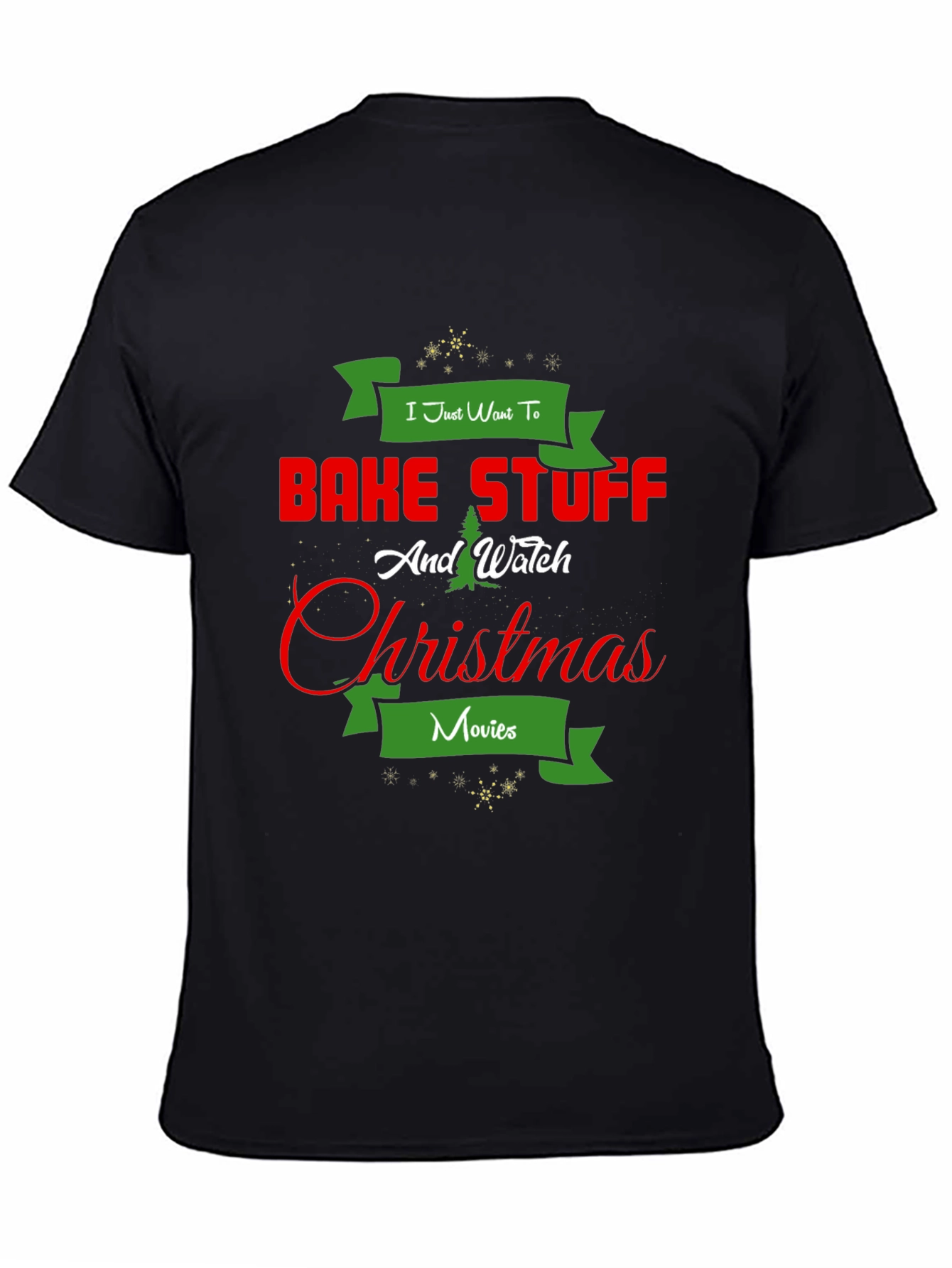 Bake Stuff & Watch Christmas Movies T-Shirt