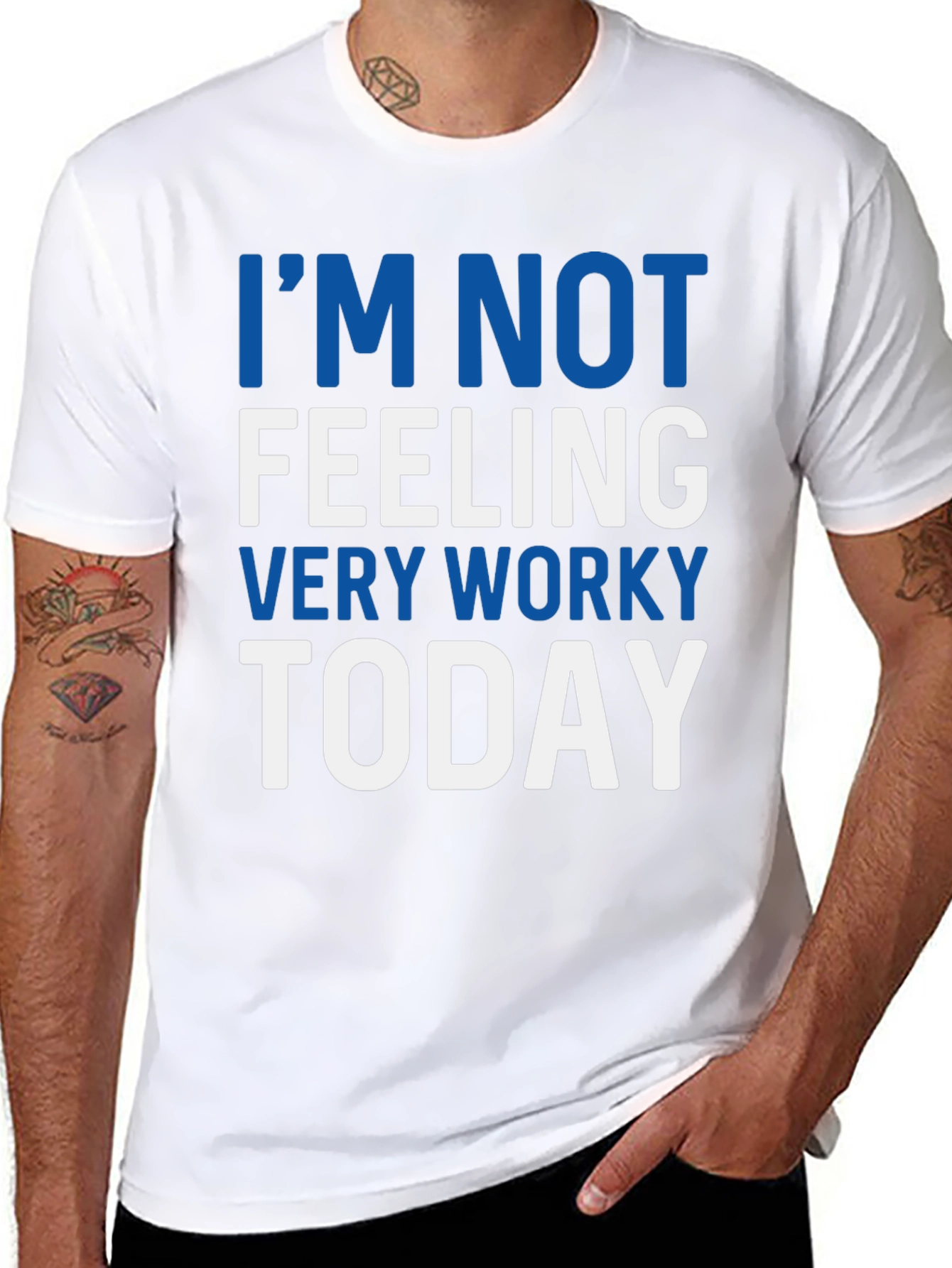 Im Not Feeling Very Worky Today T-Shirt