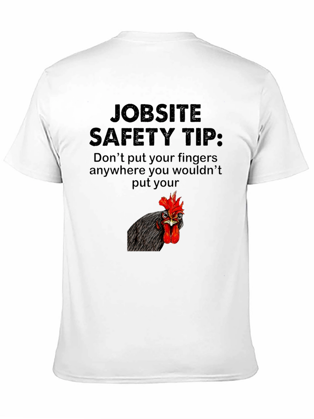 Jobsite Safety Tip Chicken Graphic Tee