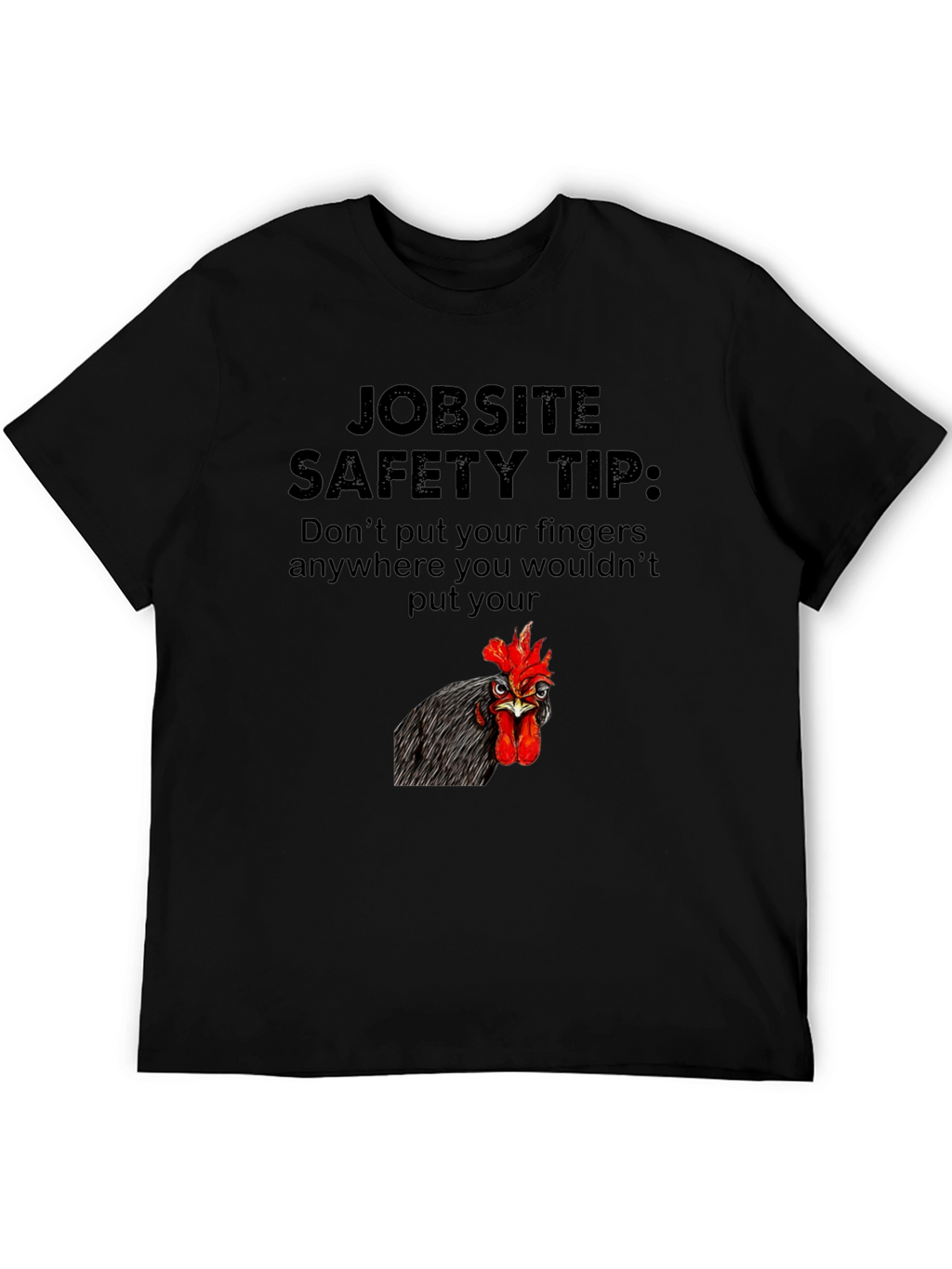 Jobsite Safety Tip Chicken Graphic Tee