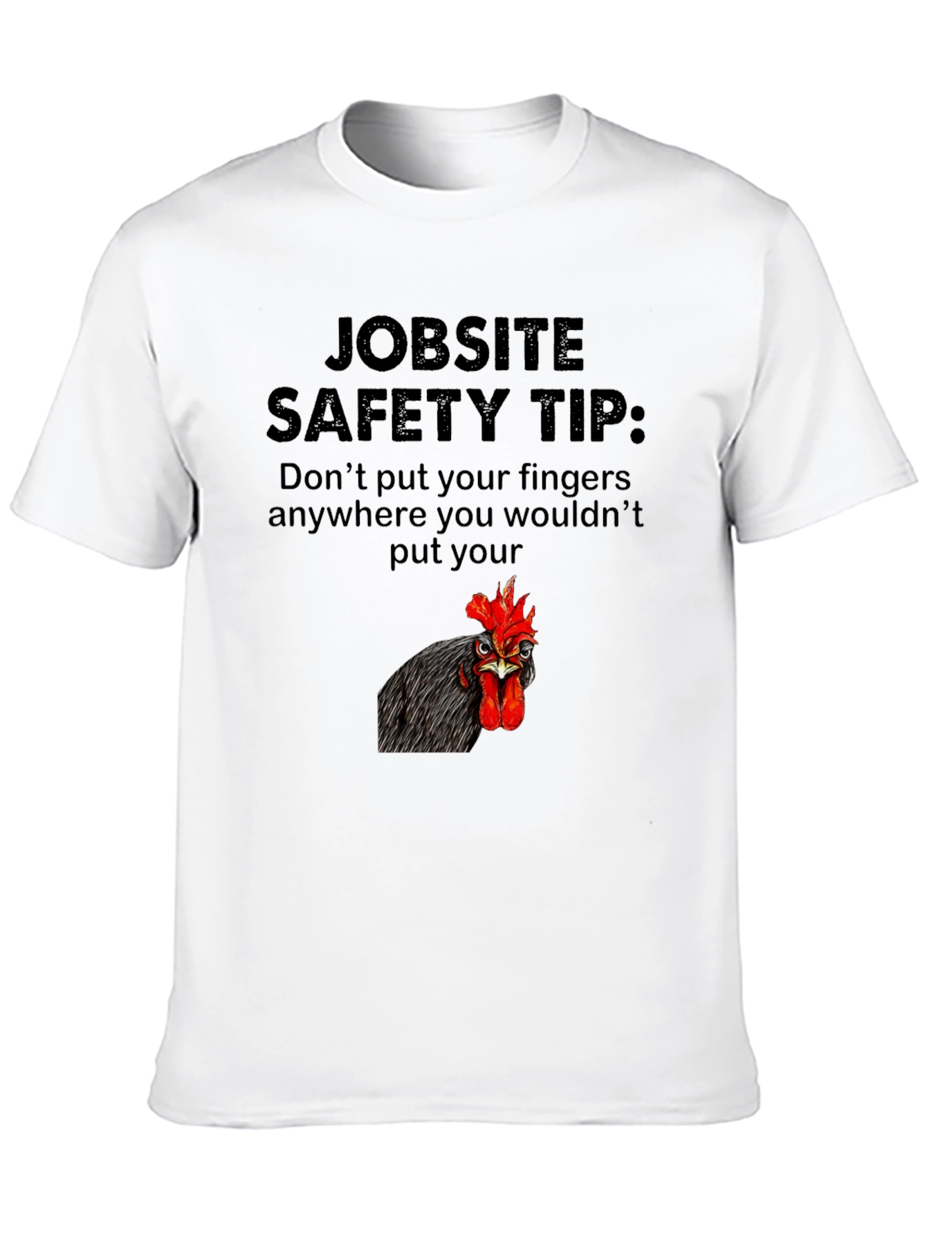 Jobsite Safety Tip Chicken Graphic Tee
