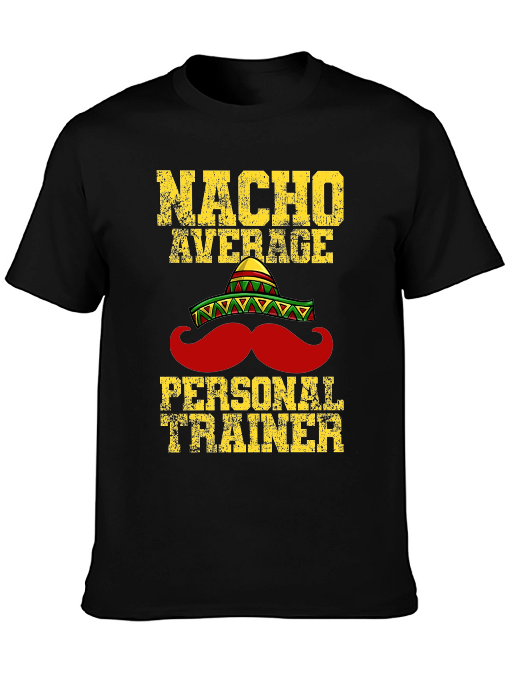 Nacho Average Personal Trainer T-Shirt