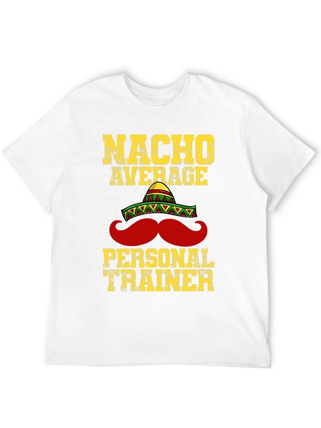 Nacho Average Personal Trainer T-Shirt