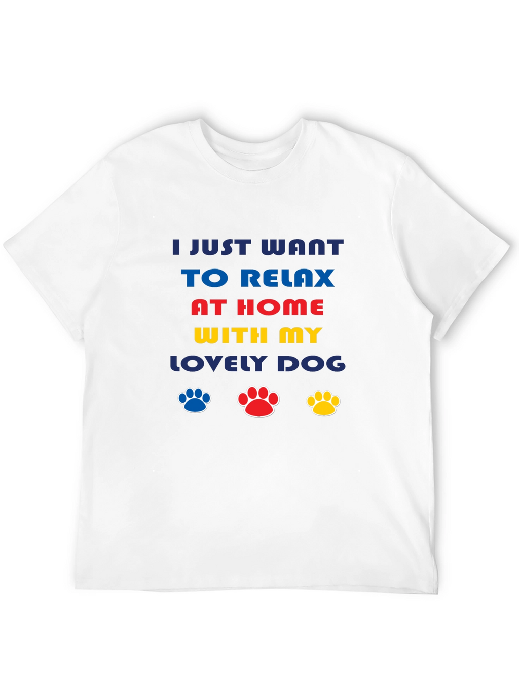 Relax at Home with My Dog Graphic Tee