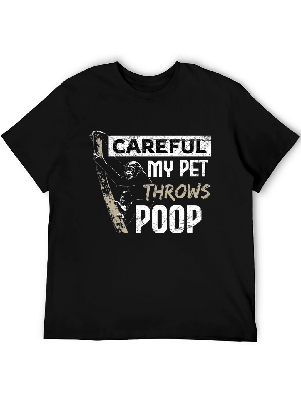 Careful My Pet Throws Poop T-Shirt