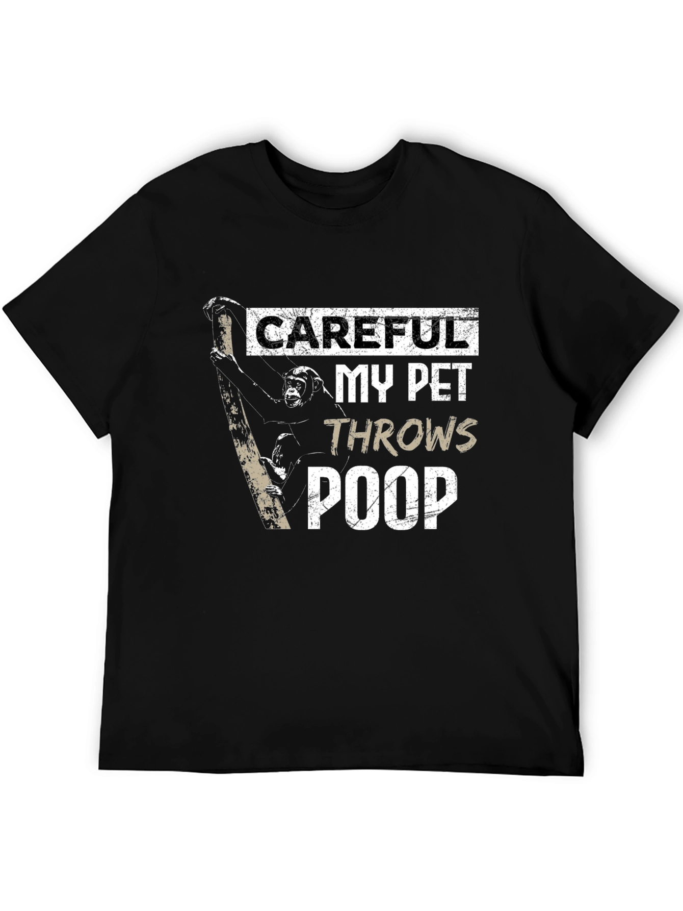 Careful My Pet Throws Poop T-Shirt