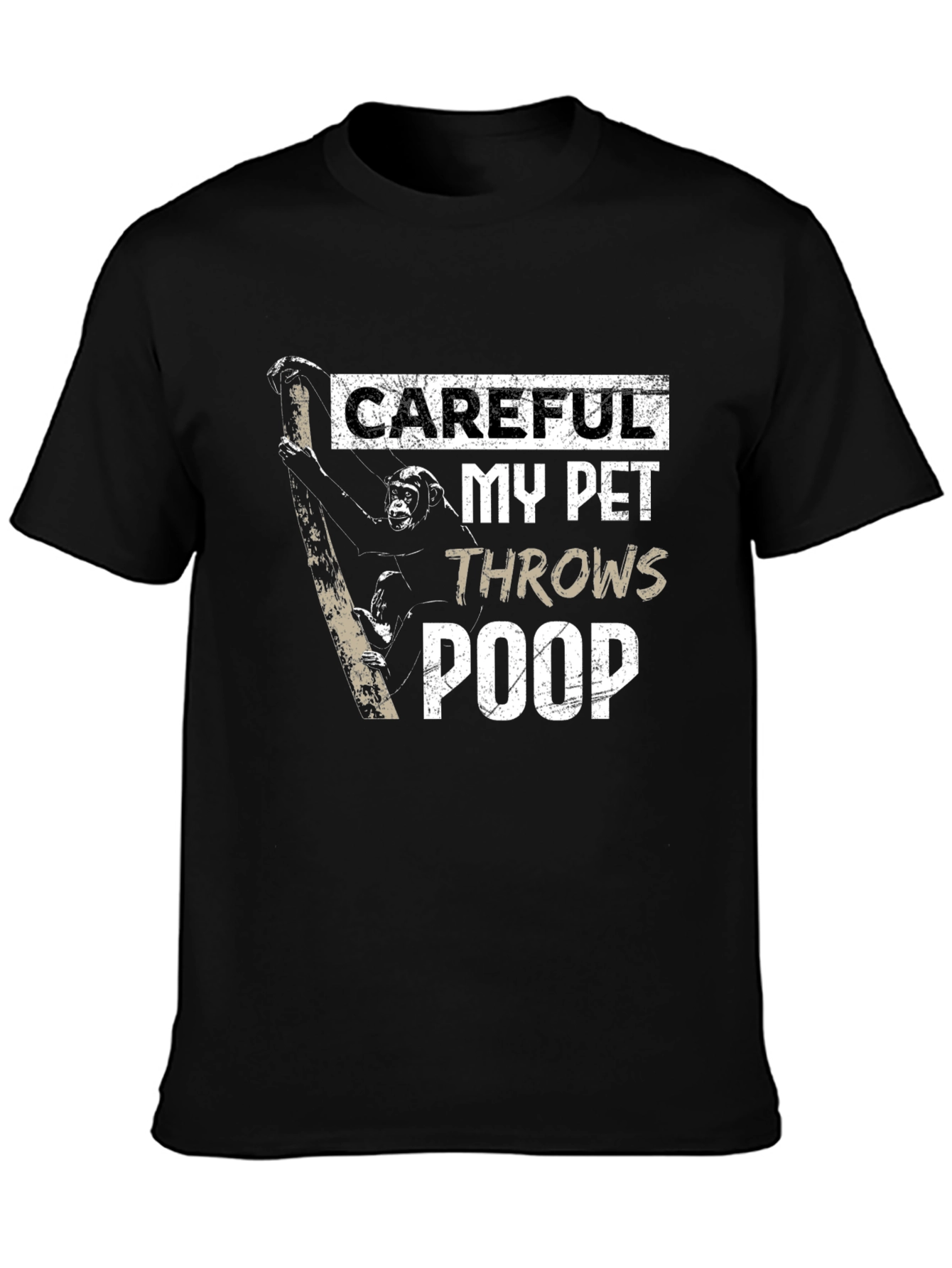 Careful My Pet Throws Poop T-Shirt