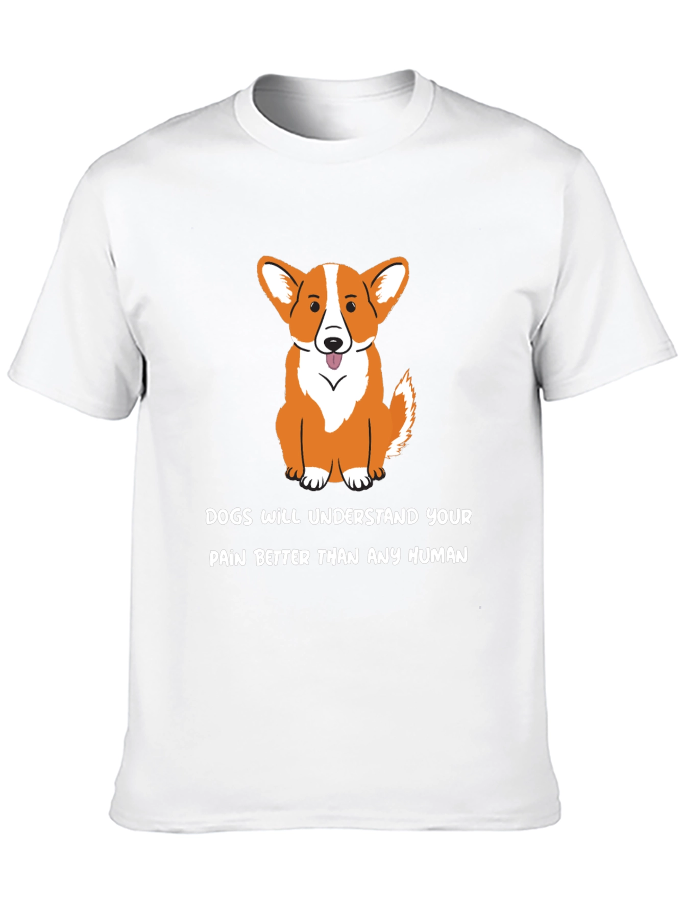 Dog Lover T-Shirt: Dogs Understand Your Pain - Black