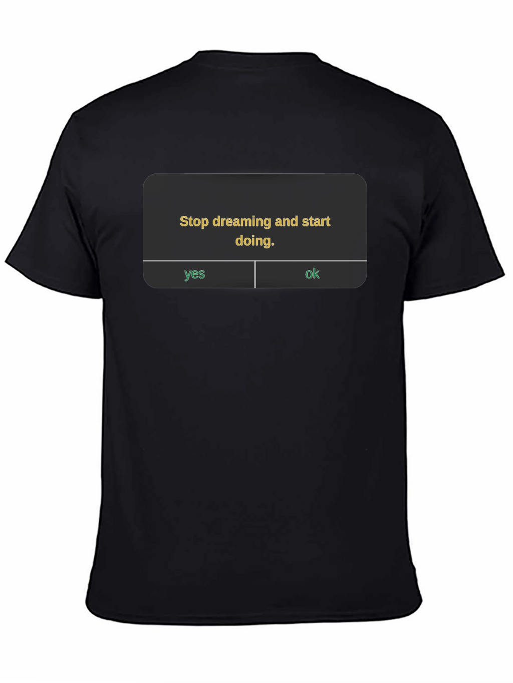 Stop Dreaming Start Doing T-Shirt - Motivational Tee