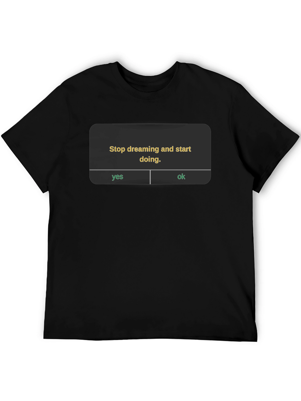 Stop Dreaming Start Doing T-Shirt - Motivational Tee