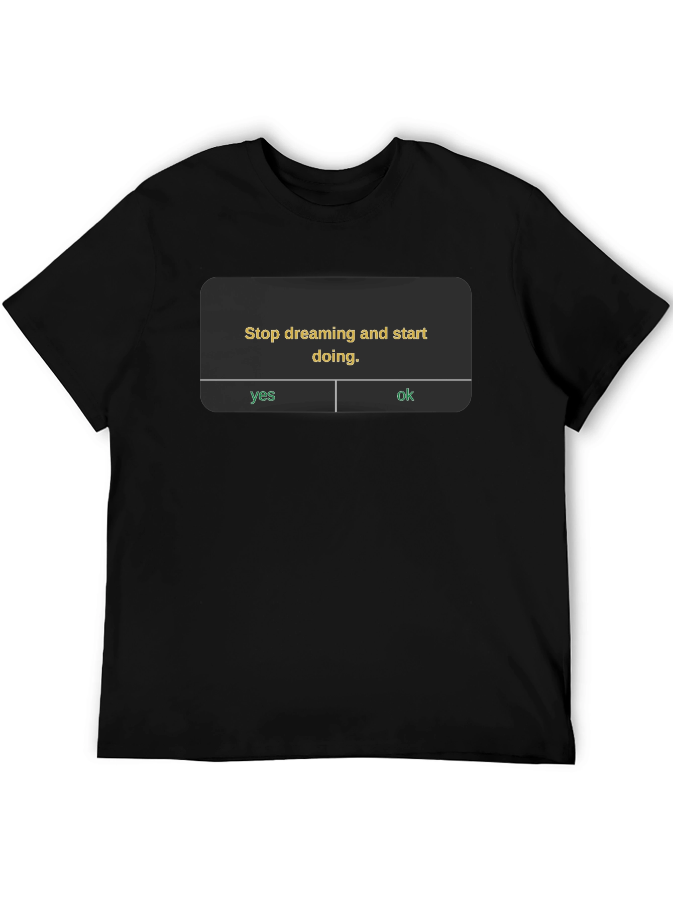 Stop Dreaming Start Doing T-Shirt - Motivational Tee