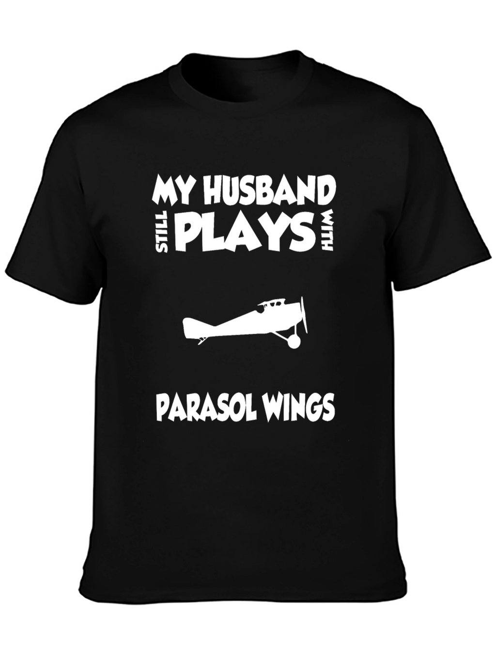 Husband Still Plays With Parasol Wings T-Shirt