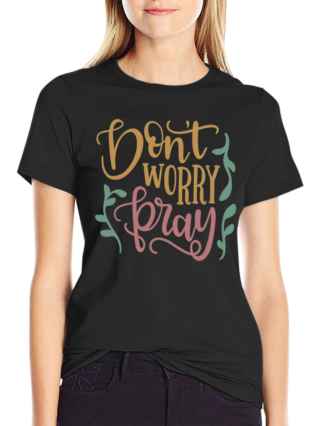 Dont Worry Pray Graphic T-Shirt