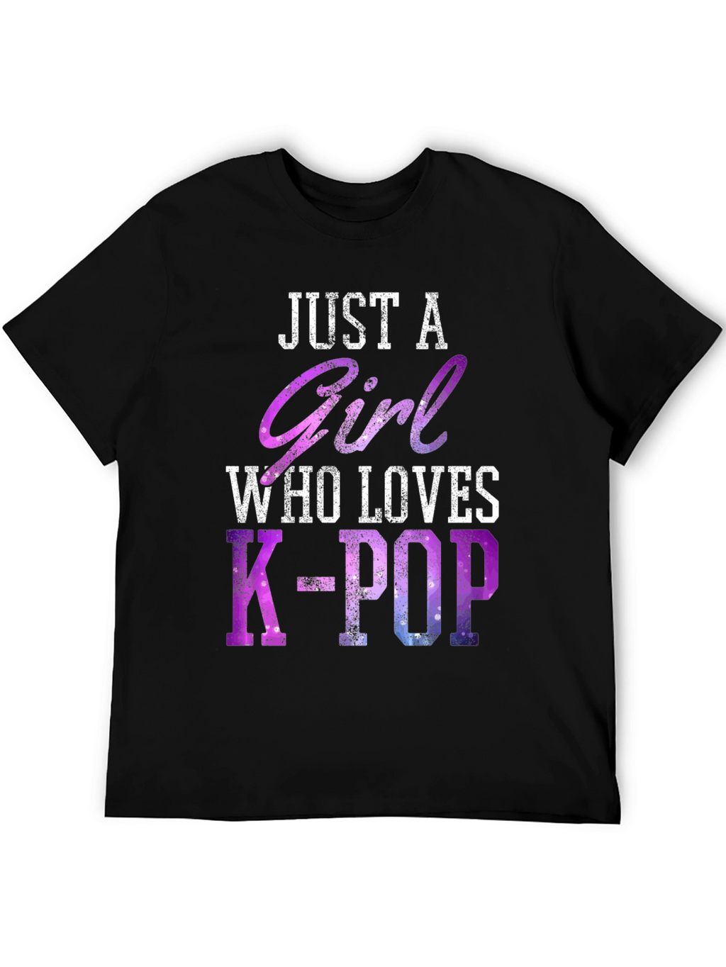 Just a Girl Who Loves K-Pop T-Shirt