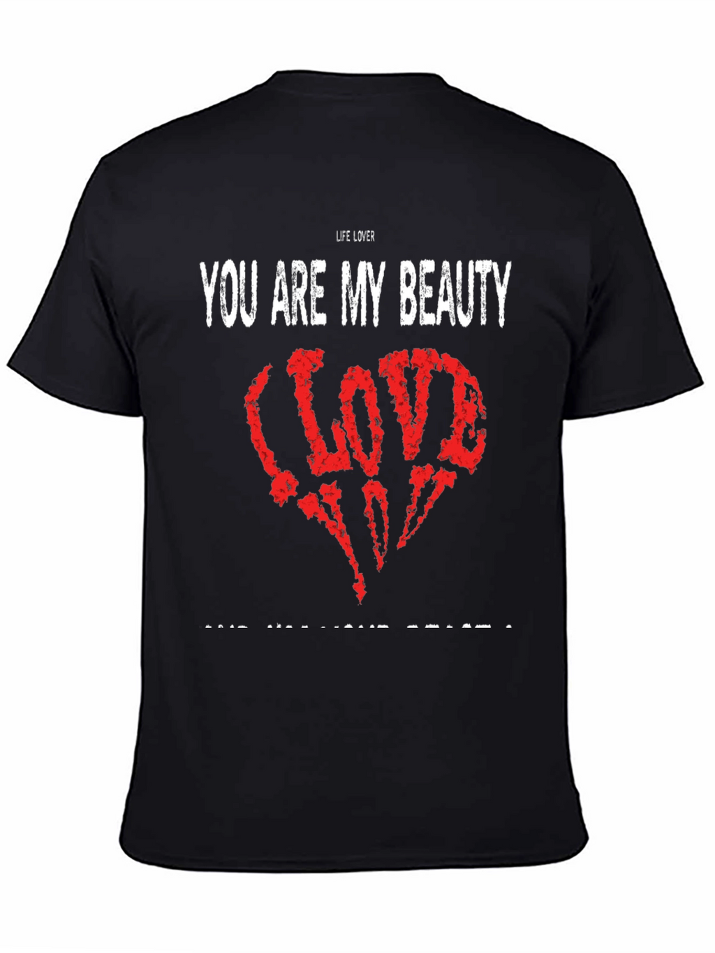 Life Lover Graphic Tee - You Are My Beauty