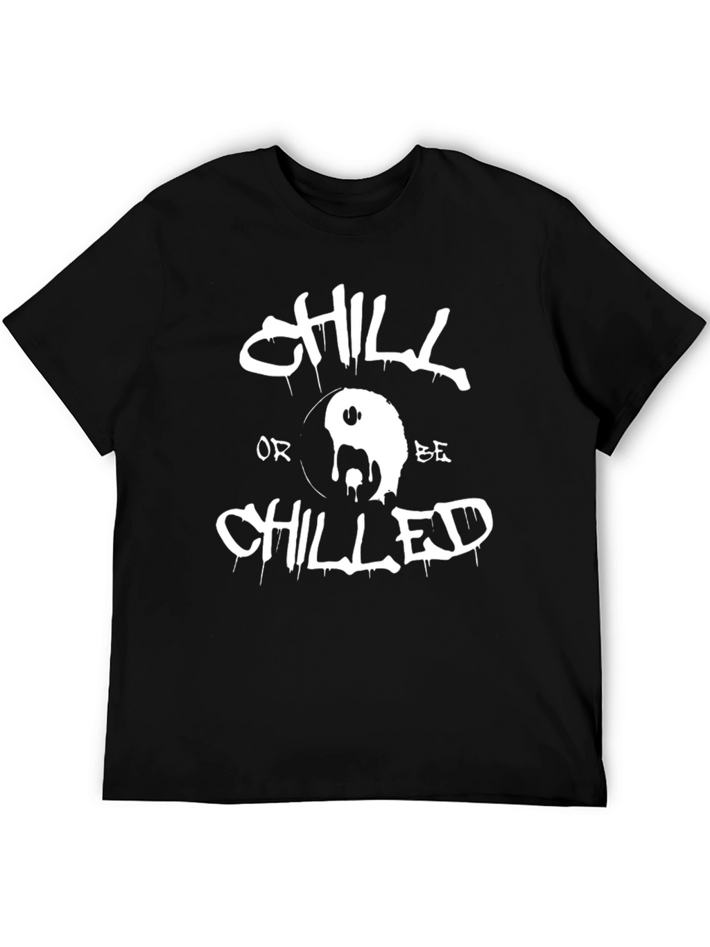 Chill or Be Chilled Graphic T-Shirt - Black
