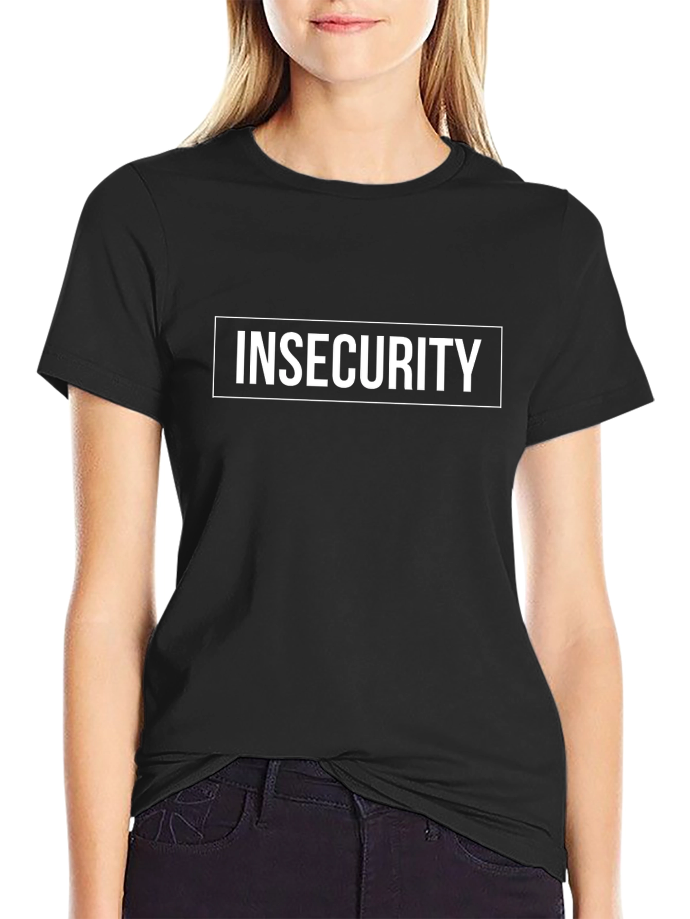 Insecurity T-Shirt - Bold Statement Tee