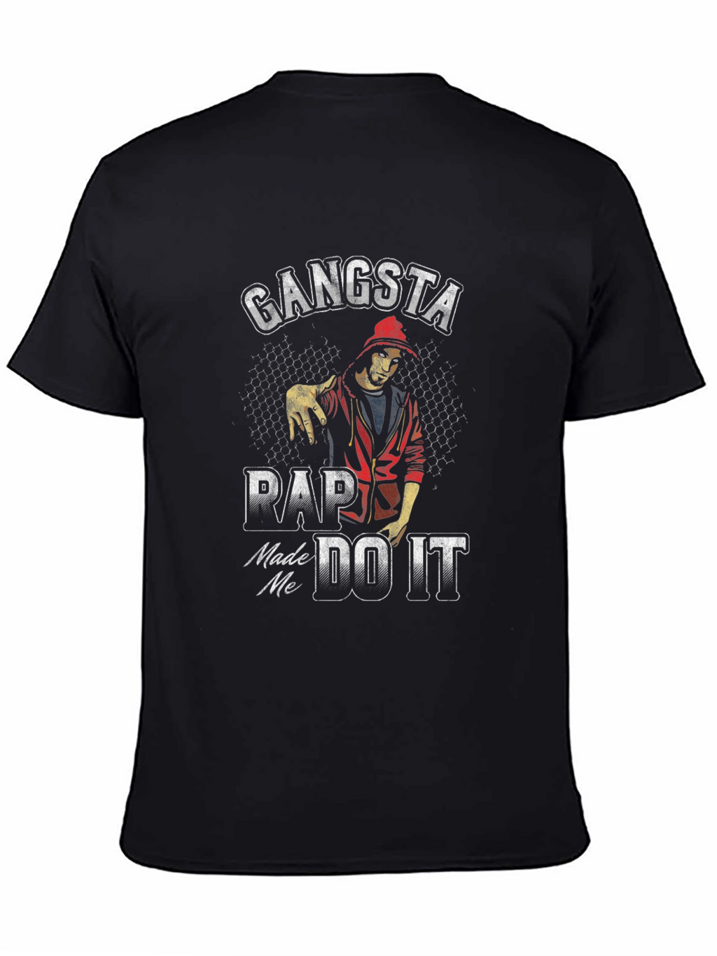 Gangsta Rap T-Shirt: Made Me Do It Graphic Tee