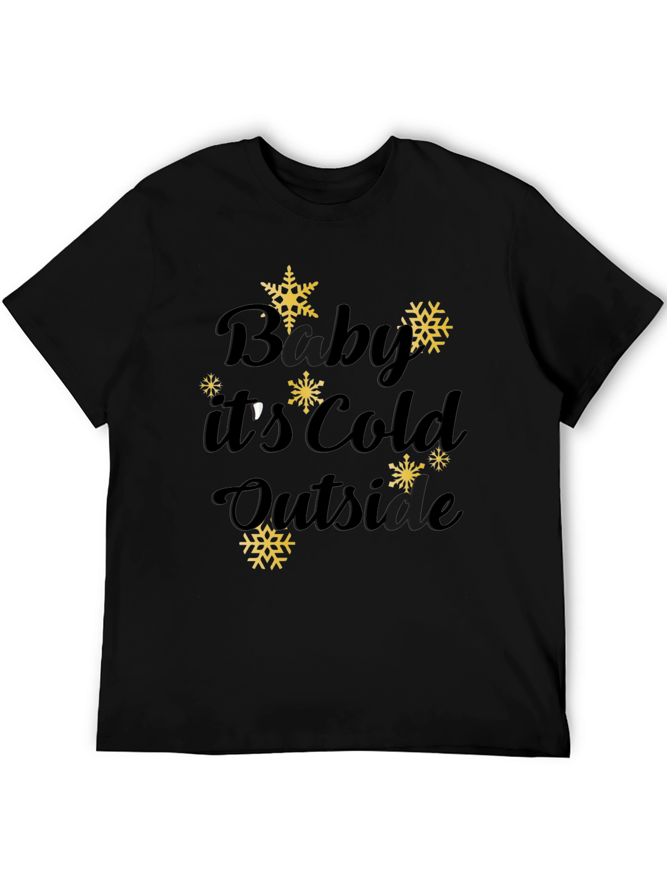 Baby Its Cold Outside Winter Tee