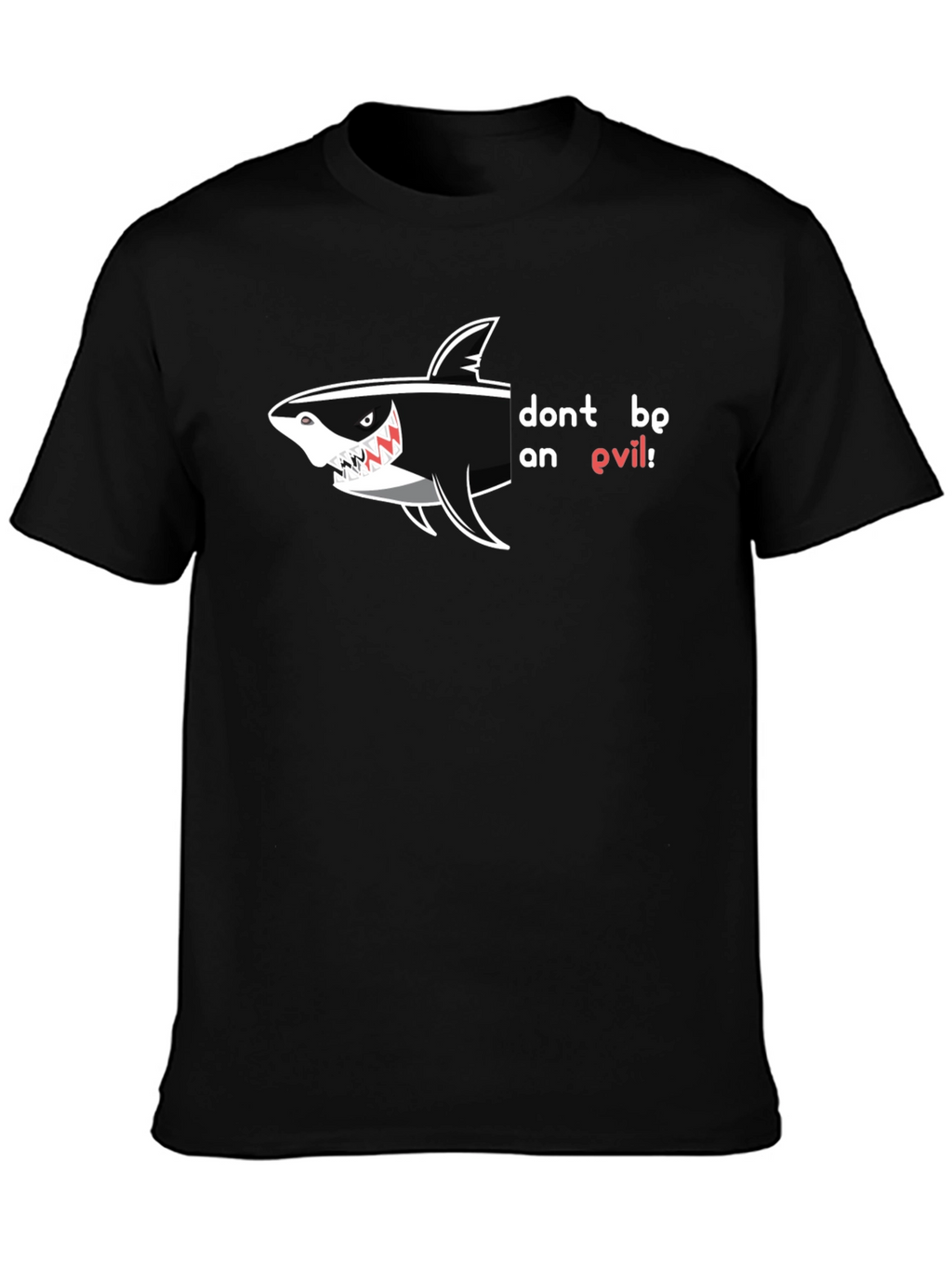 Dont Be An Evil Shark Black T-Shirt