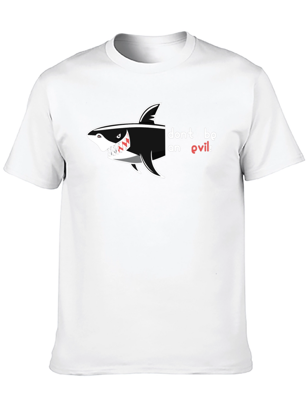 Dont Be An Evil Shark Black T-Shirt