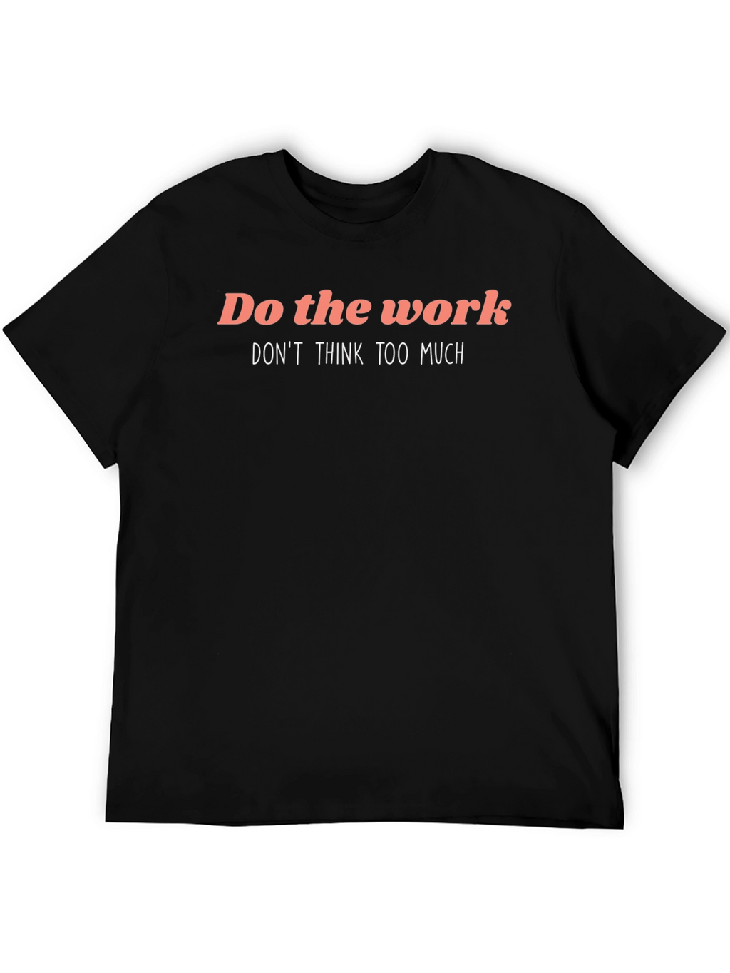 Do The Work Graphic T-Shirt